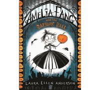 Amelia Fang and the Barbaric Ball