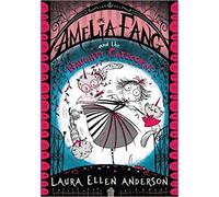 Amelia Fang and the Naughty Caticorns The little vampire with the big heart Paperback 20 Feb 2020