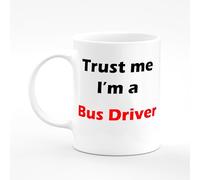 Amelia Gould Apparel Bus Driver Trust me I'm a Present Name Mug Gift 11oz Ceramic Coffee Tea Cup