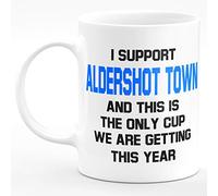 Amelia Gould Apparel I Support Aldershot Town and this is the only CUP we are getting this year - Gift for him her 11oz Premium Grade Mug