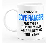 Amelia Gould Apparel I Support Cove Rangers and This is The only Cup we are Getting This Year - Gift for him her 11oz Premium Grade Mug