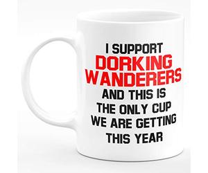 Amelia Gould Apparel I Support Dorking Wanderers and This is The only Cup we are Getting This Year - Gift for him her 11oz Premium Grade Mug