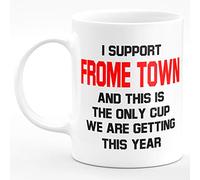 Amelia Gould Apparel I Support Frome Town and This is The only Cup we are Getting This Year - Gift for him her 11oz Premium Grade Mug