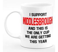 Amelia Gould Apparel I Support Middlesbrough and this is the only CUP we are getting this year - Gift for him her 11oz Premium Grade Mug