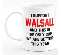 Amelia Gould Apparel I Support Walsall and this is the only CUP we are getting this year - Gift for him her 11oz Premium Grade Mug