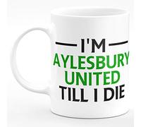 Amelia Gould Apparel I'm Aylesbury United Till I DIE Premium Grade Mug Gift 11oz