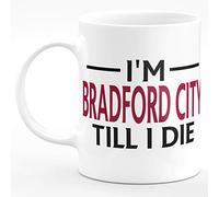 Amelia Gould Apparel I'm Bradford City TILL I DIE Premium Grade Mug Gift 11oz