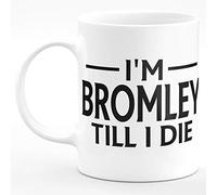 Amelia Gould Apparel I'm Bromley Till I DIE Premium Grade Mug Gift 11oz