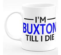 Amelia Gould Apparel I'm Buxton Till I DIE Premium Grade Mug Gift 11oz