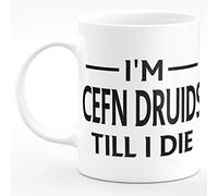 Amelia Gould Apparel I'm Cefn Druids Till I DIE Premium Grade Mug Gift 11oz