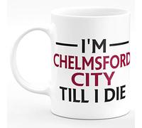 Amelia Gould Apparel I'm Chelmsford City Till I DIE Premium Grade Mug Gift 11oz