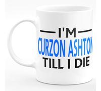 Amelia Gould Apparel I'm Curzon Ashton TILL I DIE Premium Grade Mug Gift 11oz