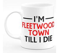 Amelia Gould Apparel I'm Fleetwood Town Till I DIE Premium Grade Mug Gift 11oz