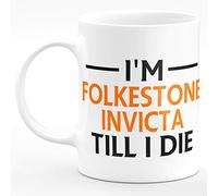 Amelia Gould Apparel I'm Folkestone Invicta Till I DIE Premium Grade Mug Gift 11oz