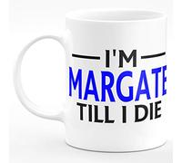 Amelia Gould Apparel I'm Margate TILL I DIE Premium Grade Mug Gift 11oz