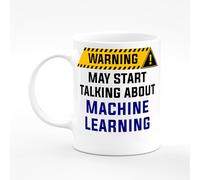 Amelia Gould Apparel Machine Learning May Start Talking About Warning Present Mug Gift 11oz Ceramic Coffee Tea Cup Work Funny