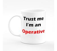 Amelia Gould Apparel Operative Trust me I'm a Present Name Mug Gift 11oz Ceramic Coffee Tea Cup