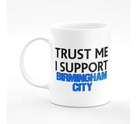 Amelia Gould Apparel Trust me I support Birmingham City - Gift for him her 11oz Premium Grade Mug