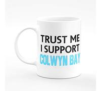 Amelia Gould Apparel Trust me I Support Colwyn Bay - Gift for him her 11oz Premium Grade Mug