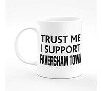 Amelia Gould Apparel Trust me I Support Faversham Town - Gift for him her 11oz Premium Grade Mug