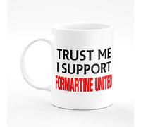 Amelia Gould Apparel Trust me I Support Formartine United - Gift for him her 11oz Premium Grade Mug
