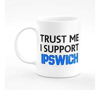 Amelia Gould Apparel Trust me I Support Ipswich - Gift for him her 11oz Premium Grade Mug