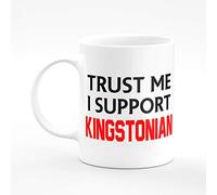 Amelia Gould Apparel Trust me I support Kingstonian - Gift for him her 11oz Premium Grade Mug