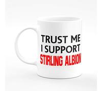 Amelia Gould Apparel Trust me I Support Stirling Albion - Gift for him her 11oz Premium Grade Mug