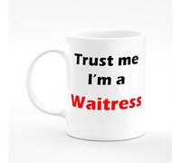 Amelia Gould Apparel Waitress Trust me I'm a Present Name Mug Gift 11oz Ceramic Coffee Tea Cup