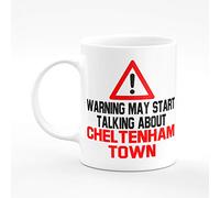 Amelia Gould Apparel Warning may start talking about Cheltenham Town - Gift for him her 11oz Premium Grade Mug