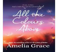 Amelia Grace All the Colours Above Paperback Book Amelia Grace Multicolor