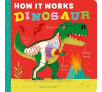 Amelia Hepworth How it Works: Dinosaur Board book Book Amelia Hepworth Multicolor