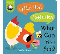 Amelia Hepworth Little Hen Little Hen What Can You See? Board book Book Amelia Hepworth Multicolor