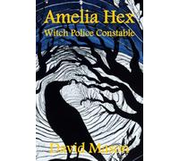 Amelia Hex: Witch Police Constable