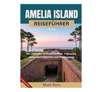 Amelia Island Reiseführer 2026: Ihr Leitfaden zu Unterkünften, Transport, Sehenswürdigkeiten und Restaurants