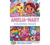 Amelia-Mary Coloring Pages: Wow-Effect! Your name on every page - Amelia-Mary coloring book - 6x9" - 50x Amelia-Mary coloring page - Fantastic Gift