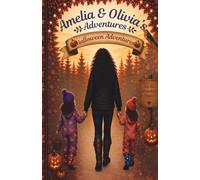 Amelia & Olivia’s Halloween Adventures (Amelia & Olivia’s Adventures)