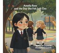 Amelia Rose and the Day She Felt Left Out
