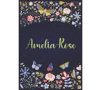 Amelia-Rose: Notebook A5 | Personalized name Amelia-Rose | Birthday gift for women, girl, mom, sister, daughter ... | Design : spring | 120 lined pages journal, small size A5 (5.83 x 8.27 inches)