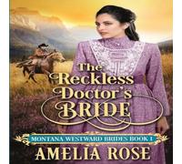 Amelia Rose The Reckless Doctor's Bride Paperback Book in White Amelia Rose White