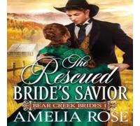 Amelia Rose The Rescued Bride's Savior Paperback Book Amelia Rose Multicolor
