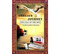 AMELIA’S JOURNEY: The Call of the Sky