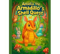 Amelia the Armadillo Adventures