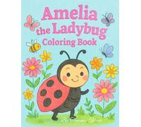 Amelia The Ladybug Coloring Book: Gentle Wings, Big Dreams, and Nona’s Love