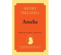 Amelia (The Wesleyan Edition of the Works of Henry Fielding)