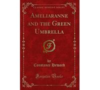 Ameliaranne and the Green Umbrella (Classic Reprint)