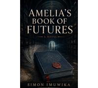 Amelia's Book Of Futures