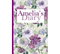 Amelia's Diary: Amelia's Notebook Journal - Gift for Girls and Women Named Amelia