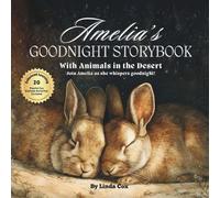 Amelia's Goodnight Storybook with Animals in the Desert: Personalized Book Just for Amelia