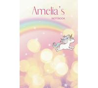 Amelia's Notebook: A Magical Unicorn Diary Personalised for You